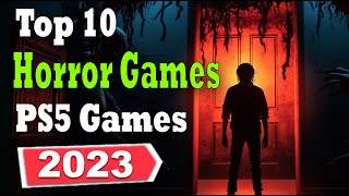 The Top 10 Best Horror Games of 2023 on PS5 [upl. by Shiff]