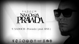 11 SADOCH  Powiedz  prod BNS [upl. by Noivart]