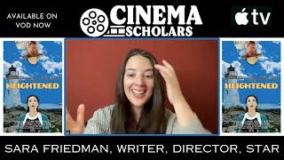 Heightened WriterDirectorStar Sara Friedman Tells Us About Making Her Indie Comedy [upl. by Primalia]