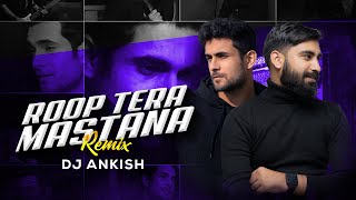 Roop Tera Mastana  Sanam ft Rhys Sebastian Exclusive Remix DJ Ankish [upl. by Missie]