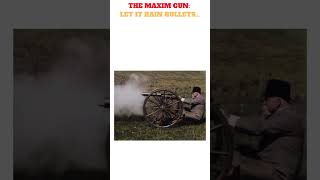 The Maxim Gun Let it Rain Bullets [upl. by Anaujnas]