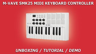 MVAVE SMK25 Midi Keyboard Controller  Unboxing  Tutorial  Demo Test [upl. by Kerat]