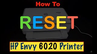 How To Reset HP Envy 6020 Printer [upl. by Eerized]