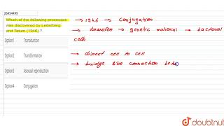 Which of the following processes was discovered by Lederberg and Tatum 1946 [upl. by Uehttam57]