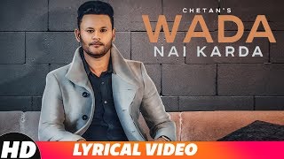 Wada Nai Karda Lyrical Video  Chetan  Raas  Johnny  Latest Punjabi Songs 2018 [upl. by Ayifa]