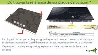 Où trouver la référence de ma plaque de cuisson [upl. by Tallbot]