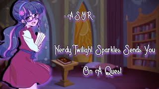 ASMR RolePlay Nerdy Twilight Sparkles Sends You On A Quest F4M Binaural [upl. by Nolad858]