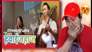 React Chhewang Lama  Tyo Hawaijahaj  Officail MV  PROD by B2 Reaction  Touch Raju [upl. by Ahtabbat]