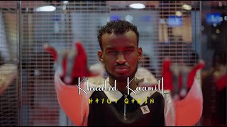 KHAALID KAAMIL  HAYGA QARIN  OFFICIAL MUSIC VIDEDO 2024 [upl. by Nabois]