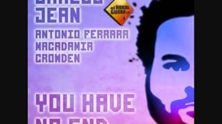 You Have No End  Carlos Jean Ft Antonio Ferrara Macadamia amp Crowden [upl. by Hartzell931]