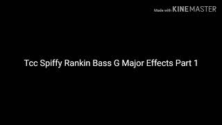 Tcc Spiffy Rankin Bass G Major Effects Part 1 [upl. by Ardnua19]