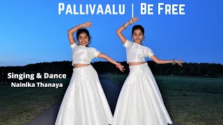 Be Free  Pallivaalu Bhadravattakam   Singing  Dance  Nainika amp Thanaya  Vidya Vox [upl. by Ecirtemed]