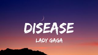 Lady Gaga  DiseaseLyrics [upl. by Tekcirc]