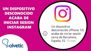 Un Dispositivo Desconocido Acaba De Iniciar Sesion Instagram [upl. by Bovill71]