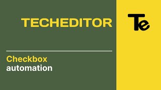 Checkbox Automation in TechEditor [upl. by Jesus]