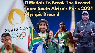 11 Medals To Break The Record Team South Africas Paris 2024 Olympic Dream [upl. by Mohkos]