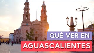 Qué ver en Aguascalientes 🇲🇽  10 Lugares imprescindibles [upl. by Sabrina]