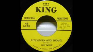 Mike Yaeger  Pitchfork And Shovel 1960s Dark Country [upl. by Yvi]