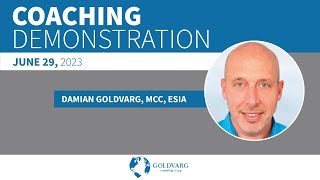 Coaching demonstration with Damian Goldvarg MCC ACTC June 29 2023 [upl. by Sylram]