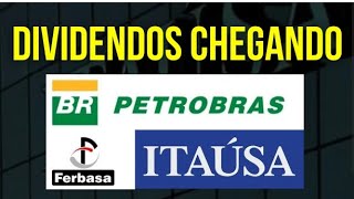 PETR4 PETROBRAS ITSA4 ITAÚSA DIVIDENDOS CHEGANDO FESA4 FERBASA dividendos petr4 itaúsa fesa4 [upl. by Kele]