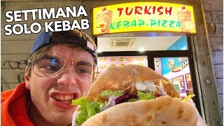 HO MANGIATO SOLO KEBAB PER UNA SETTIMANA quasi impossibile [upl. by Swain]