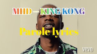 Lyrics mhd  🔥KING KONG🦍Parole [upl. by Eizle]