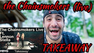 Musician Reacts To quotTAKEAWAYquot by The Chainsmokers ft Lennon Stella LIVE [upl. by Auburta]