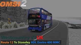 Omsi 2 Westcountry V3 Rain  Route 12 to Stoneley Harbour  First Enviro  ADL400 MMC Thrash [upl. by Tegirb913]