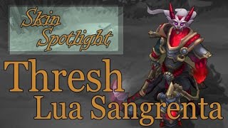 LoLSkin Spotlight Thresh Lua Sangrenta [upl. by Aelanej]