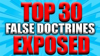 Top 30 False BELIEFS Christians must RUN from  FALSE TEACHERS EXPOSED  Christian Reaction [upl. by Koeppel690]