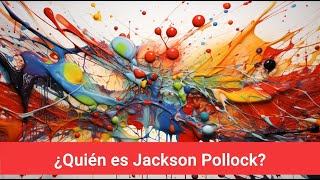 ¿Quién es Jackson Pollock [upl. by Denman220]