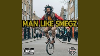 Man Like Smegz [upl. by Enelehcim]