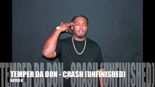 TEMPER DA DON CRASH unfinished [upl. by Voss]