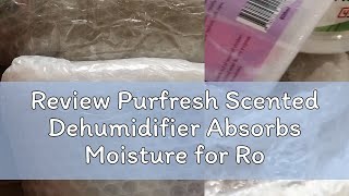 Review Purfresh Scented Dehumidifier Absorbs Moisture for Room Closet 800ml Lavender Baby Powder [upl. by Aisatnaf]