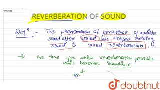 REVERBERATION OF SOUND [upl. by Nimajaneb]