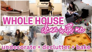 CLEAN DECLUTTER ORGANIZE WITH ME GET IT ALL DONE WHOLE HOUSE CLEAN AND UNDECORATE 2024 [upl. by Kath]