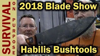 Habilis Bush Tools New Knives  Blade Show 2018 [upl. by Figge]