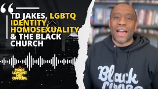 TD Jakes Discusses His Evolved amp Evolving Stance on LGBTQ Identity Homosexuality amp the Black Church [upl. by Orian]