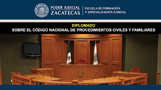 DIPLOMADO SOBRE EL CODIGO NACIONAL DE PROCEDIMIENTOS CIVILES Y FAMILIARES [upl. by Naoma923]