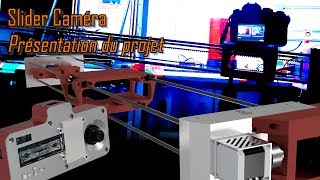 SLIDER CAMERA IMPRIME EN 3D  PRÉSENTATION DU PROJET [upl. by Fielding]