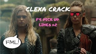 THE 100  CLEXA CRACK  FT PICK UP LINES 2 [upl. by Ellehs]