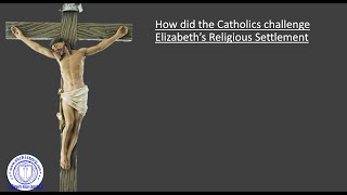 Elizabethan England GCSE Catholic Challenge to the Religious Settlement [upl. by Attalie]