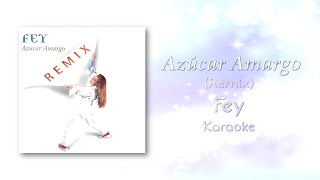 Azúcar Amargo Remix  Fey  Karaoke Instrumental [upl. by Warfield]