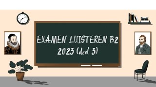 Examen Luisteren B2  2023 deel 3  STAATSEXAMEN NT2 programma II [upl. by Wane]