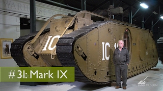 Tank Chats 31 Mark IX  The Tank Museum [upl. by Seaman]