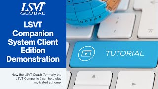 LSVT Companion® System Client Edition Demonstration [upl. by Anaiv277]