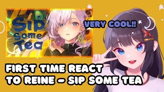 Vtuber FIRST TIME Reacts to Pavolia Reine Sip Some Tea [upl. by Friederike]