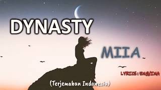 DYNASTY  MIIA  Lyrics  EngIna  Terjemahan Indonesia [upl. by Tnarb228]