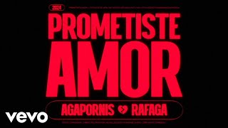 Agapornis Ráfaga  Prometiste Amor Official Video [upl. by Bowler215]