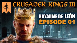 FR Alfonso de León le Serpent  ép 01  CRUSADER KINGS 3 gameplay lets play PC [upl. by Michella697]